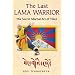 The Last Lama Warrior: The Secret Martial Art of Tibet