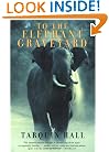 To the Elephant Graveyard