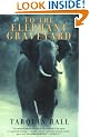 To the Elephant Graveyard
