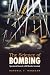 The Science of Bombing: Operational Research in RAF Bomber Command