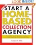 How to Start a Home-Based Collection Agency