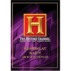Weapons at War - Air War in Vietnam (History Channel)