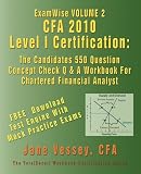 Examwise Cfa 2010 Level I Certification Volume 2: The Candidates 550 Question Concept Check Q & A Workbook for Chartered Financial Analyst