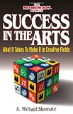 Success in the Arts: What It Takes to Make It in Creative Fields