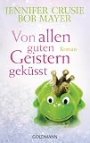 Produkt-Bild: Von allen guten Geistern gek&uuml;sst: Roman