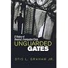 Unguarded Gates: A History of America's Immigration Crisis