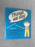Things we say