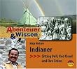 Abenteuer & Wissen: Indianer. Sitting Bull, Red Cloud und ihre Erben