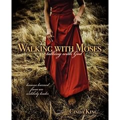 Walking with Moses, Talking with God: Lessons Learned from an Unlikely Leader