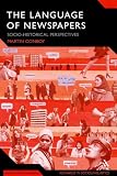 ISBN 9781847061812 product image for The Language of Newspapers: Socio-Historical Perspectives (Advances in Socioling | upcitemdb.com