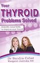 Your Thyroid Problems Solved: Holistic Solutions to Improve Your Thyroid