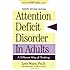 Attention Deficit Disorder in Adults: A Different Way of Thinking