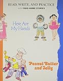 Here Are My Hands/Peanut Butter and Jelly: Read, Write and Practice Unit 1 (Heath Reading Program)