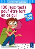 100 jeux-tests pour être fort en calcul : 9-10 ans