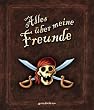 Alles �ber meine Freunde (Piraten)