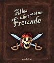 Alles &uuml;ber meine Freunde (Piraten)