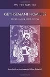 Gethsemani Homilies: Revised and Enlarged Edition (Monastic Wisdom series)