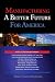Manufacturing a Better Future for America