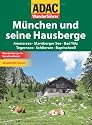 ADAC Wanderf&uuml;hrer M&uuml;nchen und seine Hausberge: Ammersee - Starnberger See - Bad T&ouml;lz - Schliersee - Tegernsee - Bayrischzell