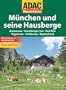 ADAC Wanderf�hrer M�nchen und seine Hausberge: Ammersee - Starnberger See - Bad T�lz - Schliersee - Tegernsee - Bayrischzell