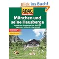 ADAC Wanderf�hrer M�nchen und seine Hausberge: Ammersee - Starnberger See - Bad T�lz - Schliersee - Tegernsee - Bayrischzell