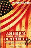 America the Beautiful? The United States in Bible Prophecy America the Beautiful? The United States in Bible Prophecy