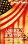 America the Beautiful? The United States in Bible Prophecy