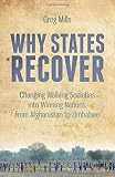 Why states recover : changing walking societies into winning nations - from Afghanistan to Zimbabwe