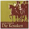 H&ouml;rbuch Die Kosaken. Der kaukasische Sommer des Fähnrichs Olenin