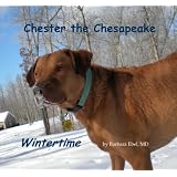 Chester the Chesapeake Book Three: Wintertime ~ Barbara Ebel