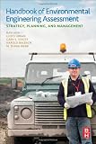 Handbook of Environmental Engineering Assessment: Strategy, Planning, and Management