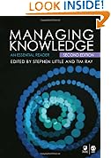 Managing Knowledge: An Essential Reader (Published in association with The Open University)