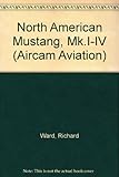 North American Mustang in R.A.F., R.A.A.F., S.A.A.F., R.N.Z.A.F., R.C.A.F. & foreign service