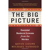 The Big Picture: Essential Business Lessons from the Movies