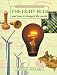 The Light Bulb and How It Changed the World (History and Invention)