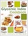 The Glycemic Index Cookbook
