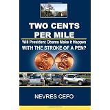 Two Cents per Mile: Will President Obama Make it Happen WITH THE STROKE OF A PEN?