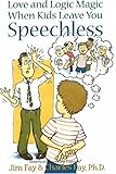 Love and Logic Magic: When Kids Leave You Speechless