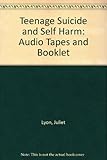 Teenage suicide and self-harm