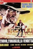 Uomo, L`Orgoglio, La Vendetta (L`)