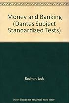Rudman's Questions and Answers on the Dantes Subject Standardized Tests: Subject Examination in Money & Banking