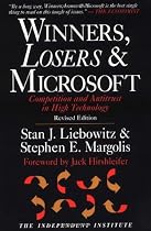 Winners, Losers & Microsoft: Competition and Antitrust in High Technology