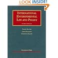 International Environmental Law and Policy (University Casebook Series) by David Hunter, James Salzman, and Durwood Zaelke