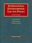 International Environmental Law and Policy (University Casebook Series)