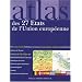 Atlas des 27 Etats de l'Union europ�enne : Cartes, statistiques et drapeaux
