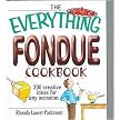 The Everything Fondue Cookbook (300 Creative Ideas for Any Occasion) (Everything: Cooking) (Paperback)