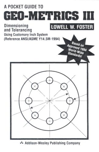 A Pocket Guide to Geo-Metrics III: Dimensioning and Tolerancing, Inch Version (Ten Pack)