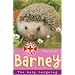 Barney: The Baby Hedgehog (Animal Rescue)