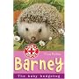 Barney: The Baby Hedgehog (Animal Rescue)
