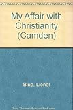 My affair with Christianity